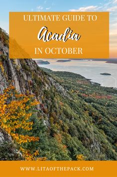 the ultimate guide to acadia in october