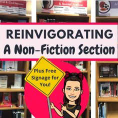 a woman holding a sign in front of bookshelves with the words reinvigorating a non - fiction section