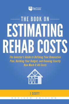 The Book on Estimating Rehab Costs Renovation Plan, Plan Building, House Flipping, John Kerry, Business Podcasts, Free Pdf Books, Flipping Houses, Real Estate Investing