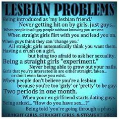 Yep.  I lived with a girl who was adamant that I wasn't gay.  She tried bringing me to straight bars and setting me up.  She always thought it was just a phase.  It hurt me more than she will ever know. One of the reasons we are not friends anymore Not Friends Anymore, Lesbian Humor, Short Friendship Quotes, Lesbian Quotes, The L Word, Same Love, Real Friends, Humor