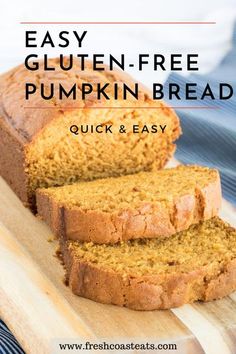 a loaf of gluten - free pumpkin bread on a cutting board with the text, easy gluten - free pumpkin bread quick and easy