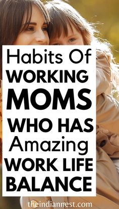 Tips And Habits On How To Achieve Work Life Balance For Working Moms Working Mom Inspiration, Working Mom Guilt, Mom Time Management, Mom Products, Working Mom Schedule, Mom Goals, Mom Schedule, Course Creation, Working Mom Tips