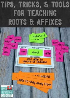 sticky notes with the words tips, tricks and tools for teaching roots and affixes