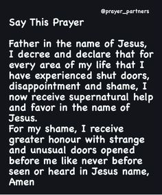 a poem written in black and white with the words,'say this prayer father in the name of jesus, i