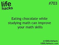 a green poster with the words eating chocolate while studying math can improve your math skills