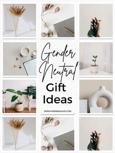 a collage of photos with text that reads, gender neutral gift ideas