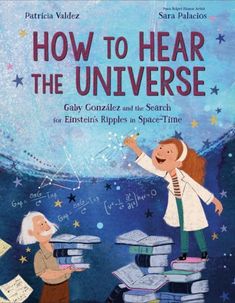 the cover of how to hear the universe, with two children looking at books stacked on top of each other