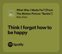 an ad for spotify with the caption think i forgot how to be happy