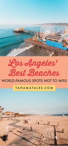 the beach with text overlay that reads los angeles's best beaches world - famous spots not to miss