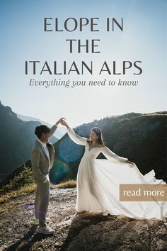 a man and woman holding hands while standing on top of a mountain with the caption, elope in the italian alps