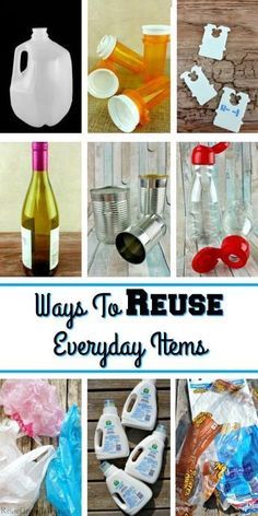 there are many bottles and containers with the words ways to reuse everyday items