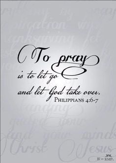 the word to pray is to let go and let god take over