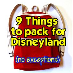 a red backpack with the words 9 things to pack for disneyland