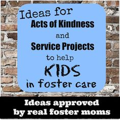 a blue sign that says ideas for acts of kindness and service projects to help kids in fosterer care