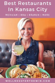 a woman sitting at a table in front of a plate of food and drink with the words best restaurants in kansas city mexican bbq brunch i more