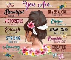 a girl with flowers in her hair and the words you are beautiful