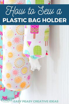 an easy to sew plastic bag holder hanging on the wall with text overlay that says how to sew a plastic bag holder