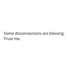 some disconcections are blessing trust me on white background with black and white text