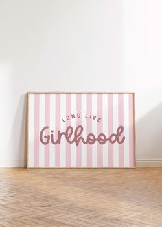 a pink and white striped poster with the words long live girlbose on it