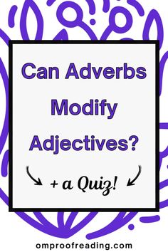 Can Adverbs Modify Adjectives? (+ Examples and a Quiz) Pronoun Examples, Adjectives Grammar, Eight Parts Of Speech, Examples Of Adjectives, May Name, Verb Examples, Nouns And Pronouns, Parts Of Speech