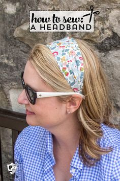 a woman wearing sunglasses and a headband with the words how to sew?