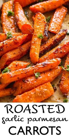 roasted garlic parmesan carrots on a baking sheet with the words roasted garlic parmesan carrots