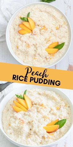 two bowls of rice pudding with peaches on top and the words peach rice pudding above it