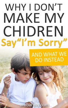 two children sitting in the grass with text that reads, why i don't make my children say im sorry and what we do instead