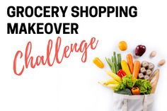 grocery budget makeover challenge with fruits and vegetables in a paper bag on top of a white background