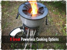 an outdoor stove with the words 8 great powerless cooking options on it's side