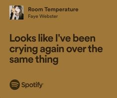 an ad for spotify with the caption looks like i've been crying again over the same thing