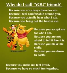 winnie the pooh and tigger quote on green background with caption that reads, why do i call you friend? because you are always there