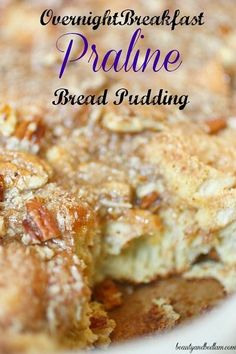 a close up of bread pudding on a plate with the words overnight breakfast pralie bread pudding