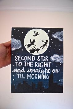 someone is holding up a card that says, second star to the right and straight on till morning