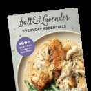 the cover of salt and lavender's everyday essentials cookbook on a white plate