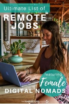 a woman sitting at a table using a laptop computer with the title ultimate list of remote jobs featuring female nomads