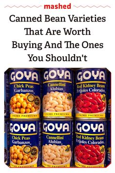 canned bean varieties that are worth buying and the ones you shouldn't