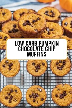 low carb pumpkin chocolate chip muffins on a cooling rack with the words low carb pumpkin chocolate chip muffins