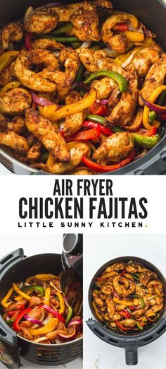 an air fryer with chicken fajitas in it and the words, air fryer chicken fajitas little sunny kitchen