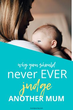 a woman holding a baby in her arms with the words, why you should never ever judge