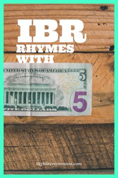 a stack of money with the words ibr rhymes with 5 on it