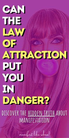 a poster with the words can the law of attraction put you in danger?