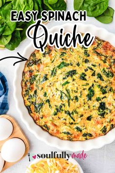 an easy spinach quiche in a white pie dish with the title above it