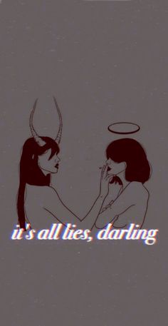 two women with horns on their heads are facing each other and the words it's all lies daring above them