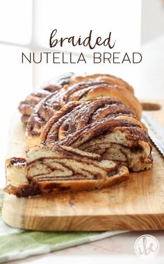 braided nutella bread on a cutting board with the title text overlay reads, braided nutella bread