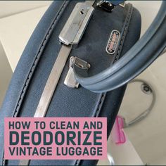 a blue suitcase with the words how to clean and deodorize vintage luggage