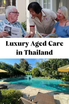 an older man and woman sitting next to a pool with the words luxury aged care in thailand