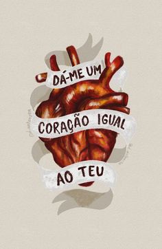 a drawing of a human heart with the words'come um corao igua ao teu '