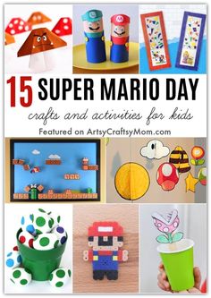 some crafts and activities for kids that are super mario day with the title, 15 super mario day crafts and activities for kids