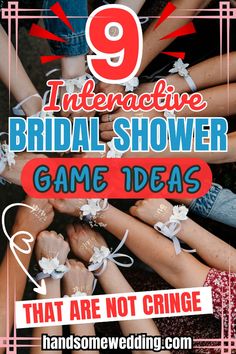 there is a poster with the words 9 interactive bridal shower game ideas that are not cringe